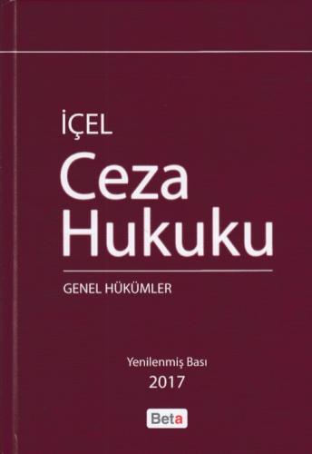 Ceza Hukuku - Genel Hükümler (Ciltli) Kayıhan İçel