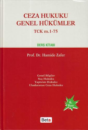 Ceza Hukuku Genel Hükümler - TCK m. 1-75 (Ciltli) Hamide Zafer