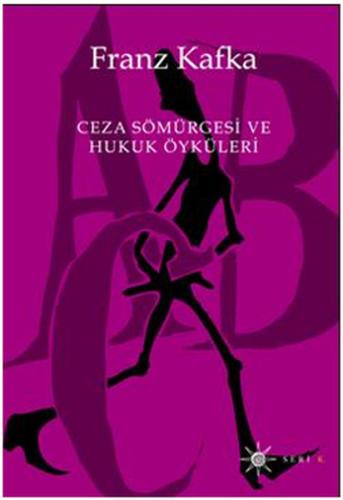 Ceza Sömürgesi ve Hukuk Öyküleri Franz Kafka