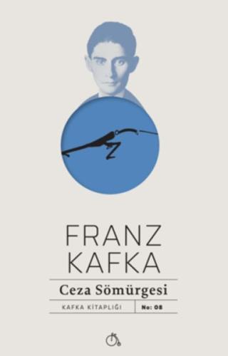 Ceza Sömürgesi Franz Kafka