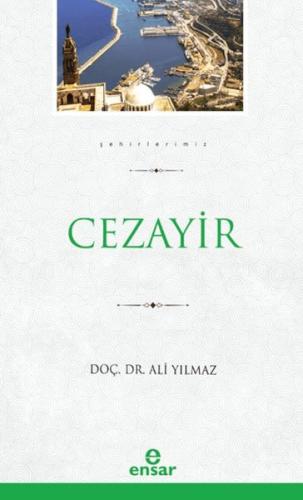 Cezayir (Şehirlerimiz - 8) %18 indirimli Ali Yılmaz