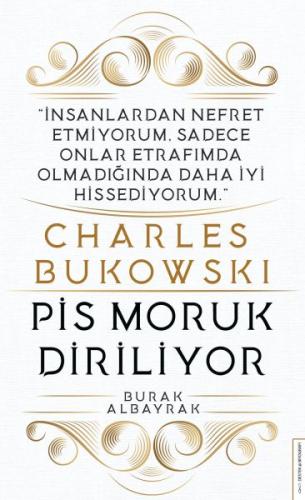 Charles Bukowski - Pis Moruk Diriliyor %14 indirimli Burak Albayrak