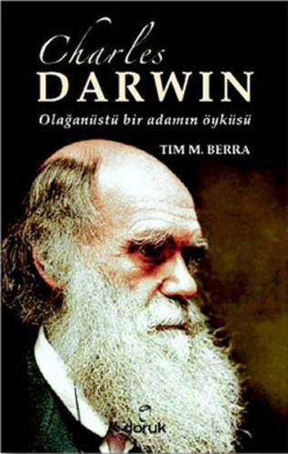 Charles Darwin Olağanüstü Bir Adamın Öyküsü Tim M. Berra