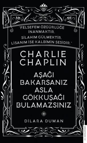 Charlie Chaplin - Aşağı Bakarsanız Asla Gökkuşağı Bulamazsınız %14 ind