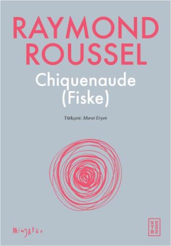 Chiquenaude (Fiske) %17 indirimli Raymond Roussel