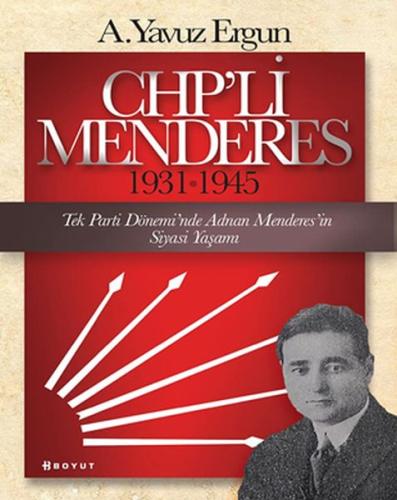 CHP'li Menderes (1931-1945) %10 indirimli A. Yavuz Ergun