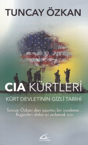 CIA Kürtleri Kürt Devletinin Gizli Tarihi Tuncay Özkan