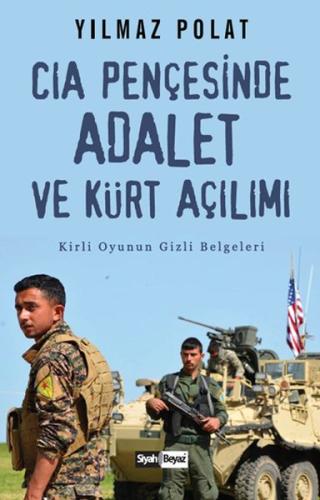 CIA Pençesinde Adalet ve Kürt Açılımı Yılmaz Polat