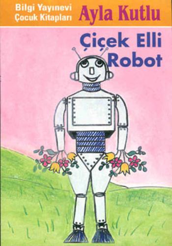 Çiçek Elli Robot %15 indirimli Ayla Kutlu