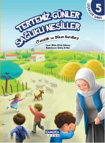 Çiçekler Sınıfı 5 - Tertemiz Günler Sağlıklı Nesiller Nalan Aktaş Sönm