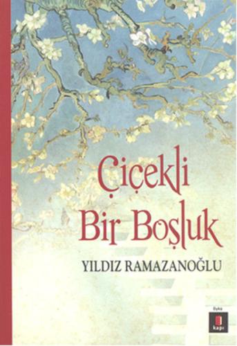 Çiçekli Bir Boşluk Yıldız Ramazanoğlu