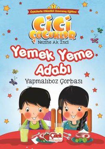 Cici Çocuklar 1 - Yemek Yeme Adabı %20 indirimli Nezihe Ak İnci