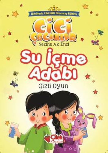 Cici Çocuklar 2 - Su İçme Adabı %20 indirimli Nezihe Ak İnci