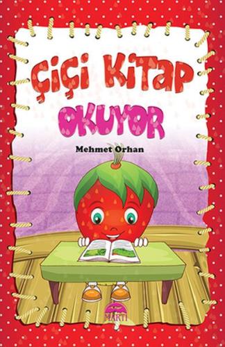 Çiçi Masal Serisi - Çiçi Kitap Okuyor %30 indirimli Mehmet Orhan