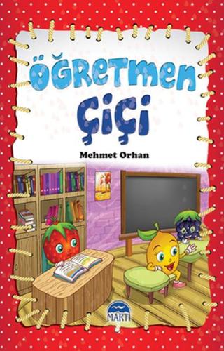 Çiçi Masal Serisi - Öğretmen Çiçi %30 indirimli Mehmet Orhan