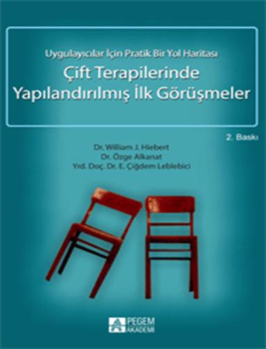 Çift Terapilerinde Yapılandırılmış İlk Görüşmeler Dr. William J. Hiebe