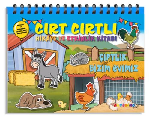 Çiftlik Bizim Evimiz - Cırt Cırtlı Hikaye ve Aktivite Kitap Serisi %13