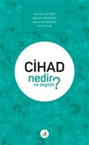 Cihad Nedir Ne Değildir? %15 indirimli Mustafa Öztürk