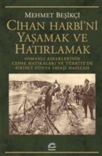 Cihan Harbi'ni Yaşamak ve Hatırlamak %10 indirimli Mehmet Beşikçi