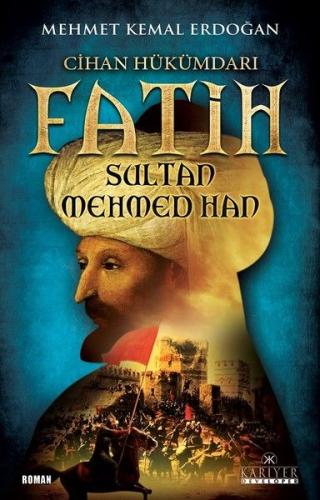 Cihan Hükümdarı Fatih Sultan Mehmed Han %18 indirimli Mehmet Kemal Erd