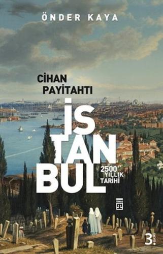 Cihan Payitahtı İstanbul Önder Kaya