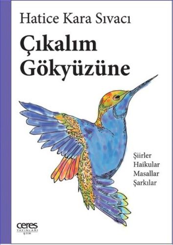 Çıkalım Gökyüzüne Hatice Kara Sıvacı