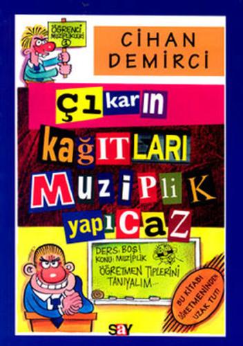 Çıkarın Kağıtları Muziplik Yapıcaz Öğrenci Muziplikleri-1 Cihan Demirc