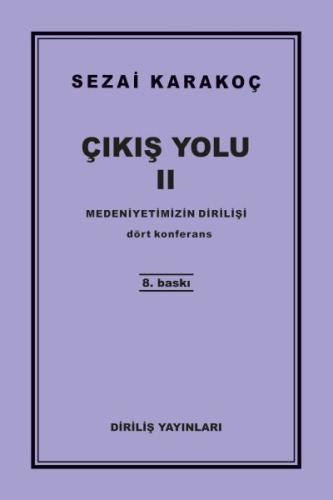 Çıkış Yolu 2 - Medeniyetimizin Dirilişi %13 indirimli Sezai Karakoç