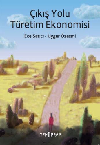 Çıkış Yolu Türetim Ekonomisi %15 indirimli Ece Satıcı