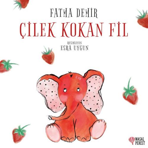 Çilek Kokan Fil %10 indirimli Fatma Demir