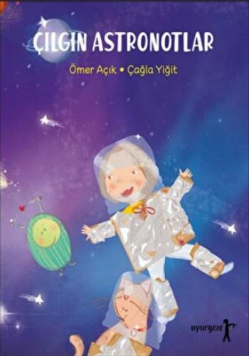 Çılgın Astronotlar %18 indirimli Ömer Açık