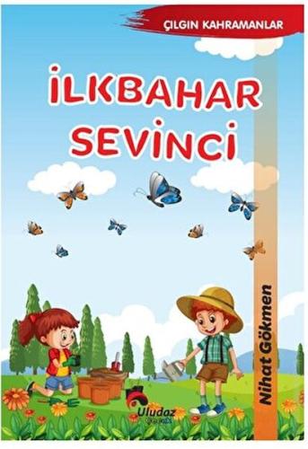 Çılgın Kahramanlar - İlkbahar Sevinci %10 indirimli Nihat Gökmen