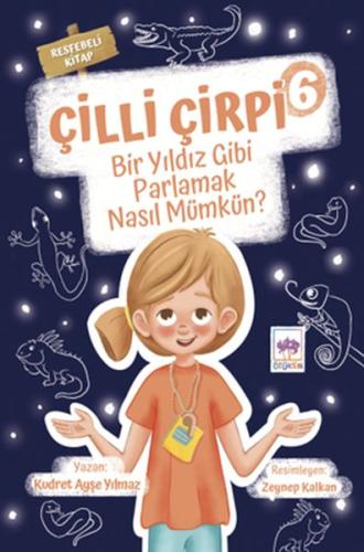 Çilli Çirpi 6 - Bir Yıldız Gibi Parlamak Nasıl Mümkün %19 indirimli Ku