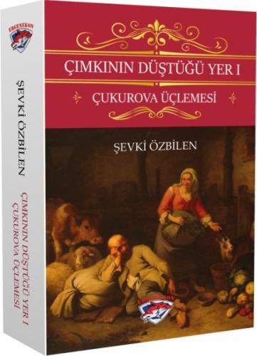 Çımkının Düştüğü Yer 1 - Çukurova Üçlemesi Şevki Özbilen