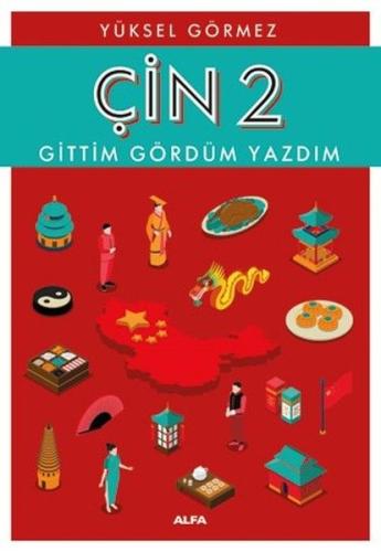 Çin 2-Gittim Gördüm Yazdım %10 indirimli Yüksel Görmez