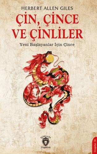 Çin, Çince ve Çinliler - Yeni Başlayanlar İçin Çince Herbert Allen Gil