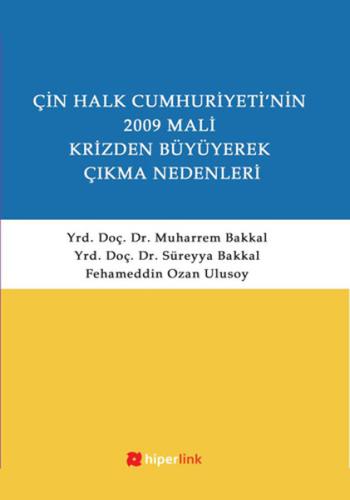 Çin Halk Cumhuriyeti'nin 2009 Mali Krizden Büyüyerek Çıkma Nedenleri %