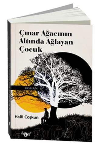 Çınar Ağacının Altında Ağlayan Çocuk Halil Coşkun