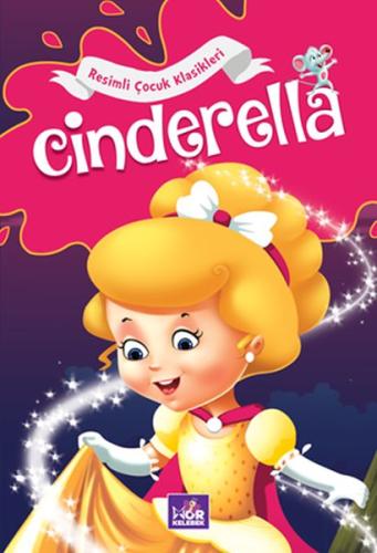 Cinderella - Resimli Çocuk Klasikleri %28 indirimli Kolektif