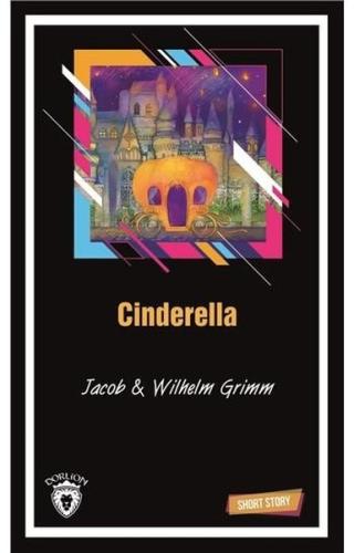 Cinderella-Short Story %25 indirimli Jacob Grimm