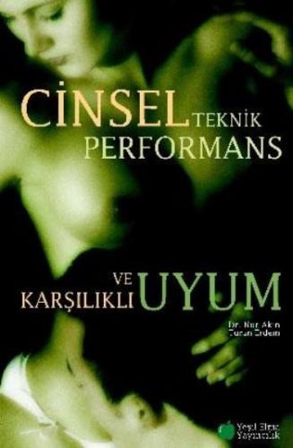 Cinsel Teknik Performans ve Kaşılıklı Uyum %17 indirimli Nur Akın