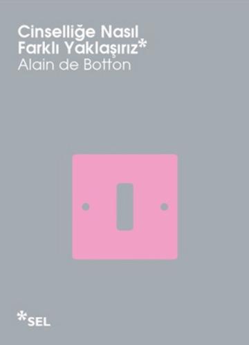 Cinselliğe Nasıl Farklı Yaklaşırız Alain De Botton