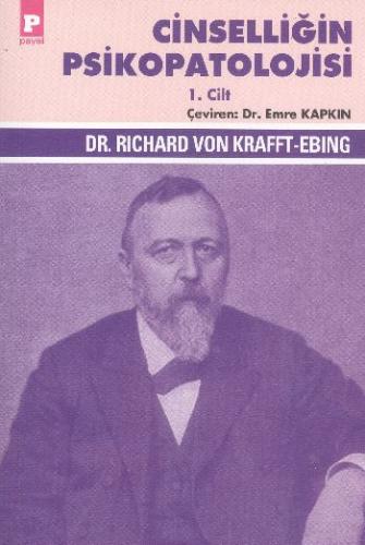 Cinselliğin Psikopatolojisi 1 Richard Von Krafft Ebing