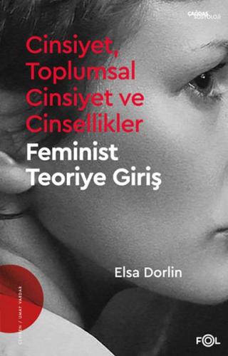 Cinsiyet, Toplumsal Cinsiyet ve Cinsellikler –Feminist Teoriye Giriş %