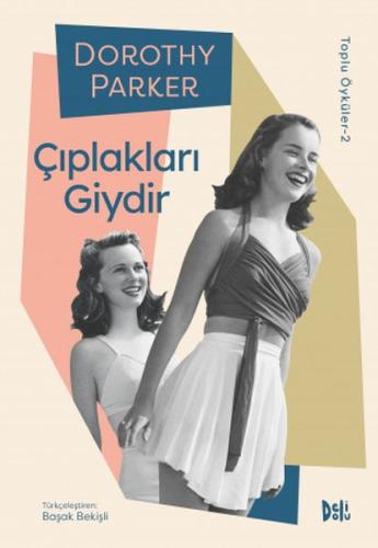 Çıplakları Giydir - Dorothy Parker Toplu Öyküler 2 %12 indirimli Dorot