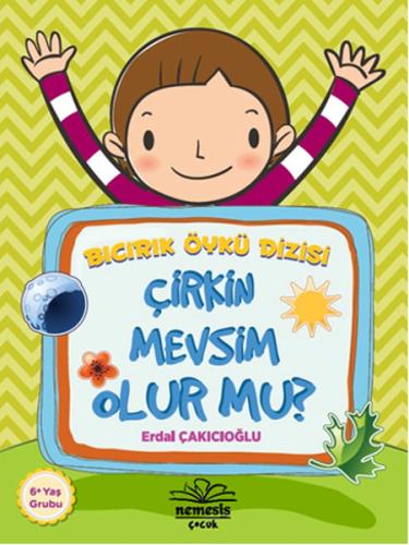 Çirkin Mevsim Olur Mu? / Bıcırık Öykü Dizisi %10 indirimli Erdal Çakıc