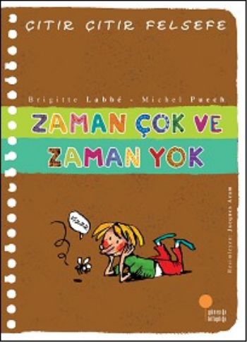 Çıtır Çıtır Felsefe 19 - Zaman Çok ve Zaman Yok %15 indirimli Brigitte