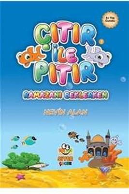 Çıtır ile Pıtır 3 - Ramazanı Beklerken Nevin Alan