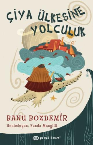 Çiya Ülkesine Yolculuk %10 indirimli Banu Bozdemir