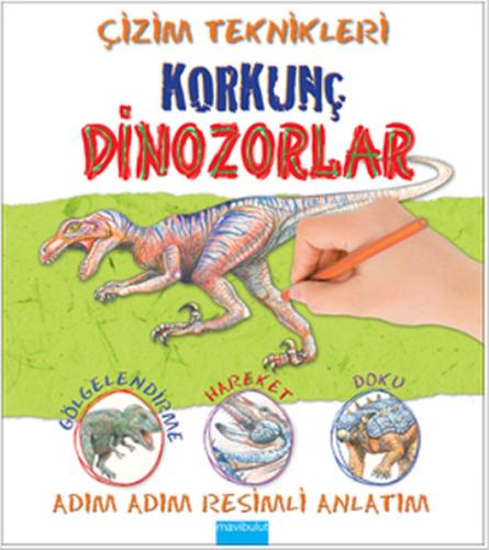 Çizim Teknikleri - Korkunç Dinozorlar Susie Hodge